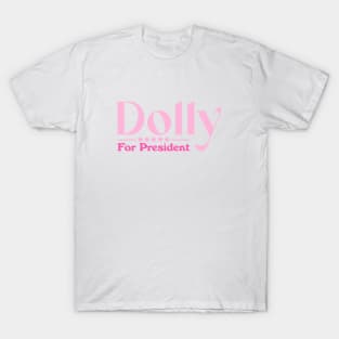 Dolly For President 2024 - Funny Country T-Shirt